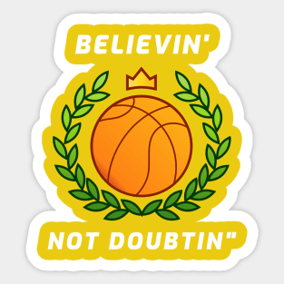 Believin' Not Doubtin' Sticker